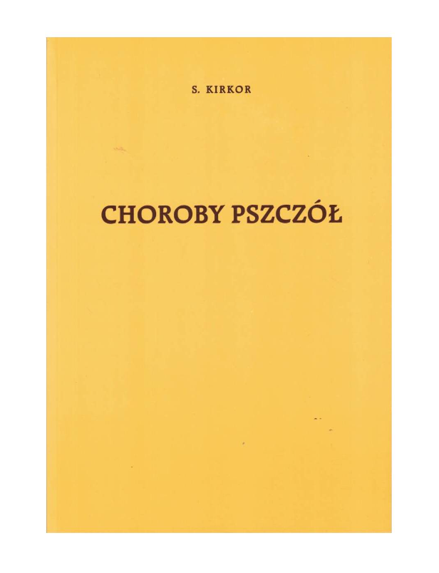 Książka - Choroby pszczół - S.Kirkor