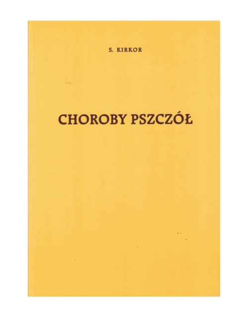 Książka - Choroby pszczół - S.Kirkor