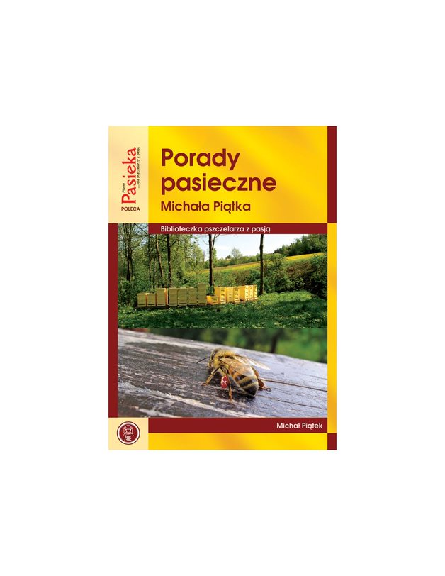 Książka - Porady Pasieczne - Michał Piątka